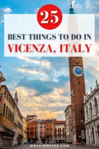 25 Best Things to Do in Vicenza, Italy (With Maps and Practical Tips) - rossiwrites.com