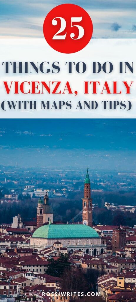Pin Me - 25 Best Things to Do in Vicenza - Italy's Hidden Gem - rossiwrites.com