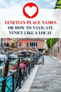 Venetian Place Names or How to Navigate Venice Like a Local - rossiwrites.com