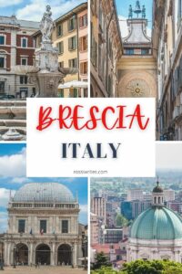 Brescia, Italy - How to Visit and Best Things to Do - rossiwrites.com