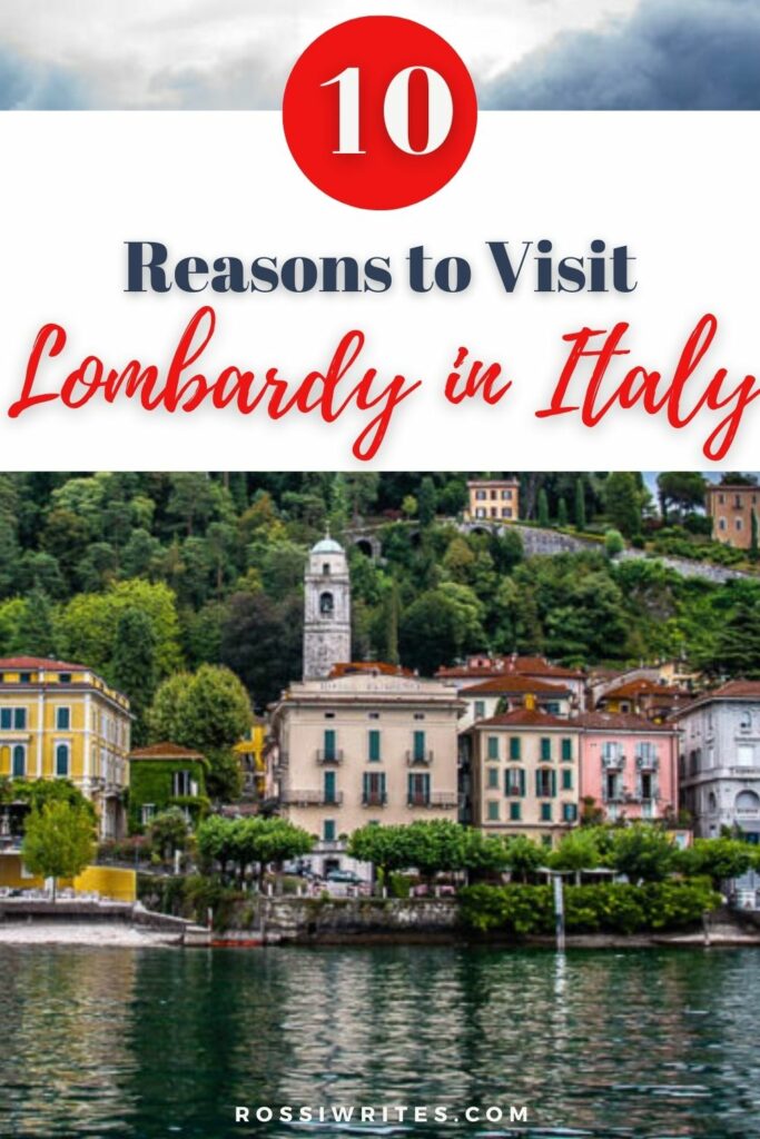 10 Reasons to Visit Lombardy Region in Italy - rossiwrites.com