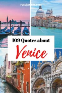 109 Quotes about Venice to Make You Fall in Love with Italy's City of Canals - rossiwrites.com