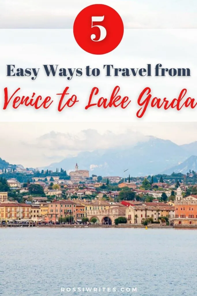 5 Easy Ways to Travel from Venice to Lake Garda, Italy - rossiwrites.com