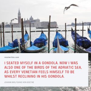 Gondolas in the Bacino di San Marco with a quote about Venice by Johann Wolfgang von Goethe - rossiwrites.com