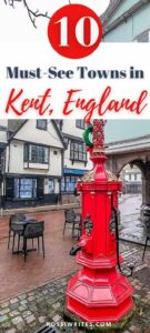 Pin Me - 10 Must-See Towns in Kent, England - Great Trips from London - rossiwrites.com