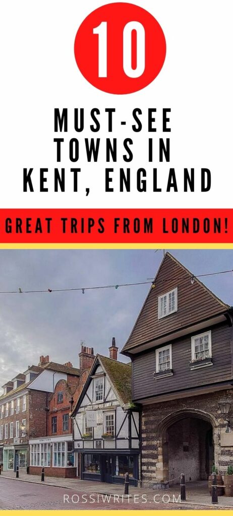 Pin Me - 10 Must-See Towns in Kent, England - So Easy to Visit from London - rossiwrites.com