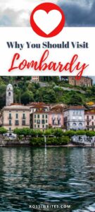 Pin Me - 10 Reasons to Visit the Region of Lombardy, Italy - rossiwrite.com