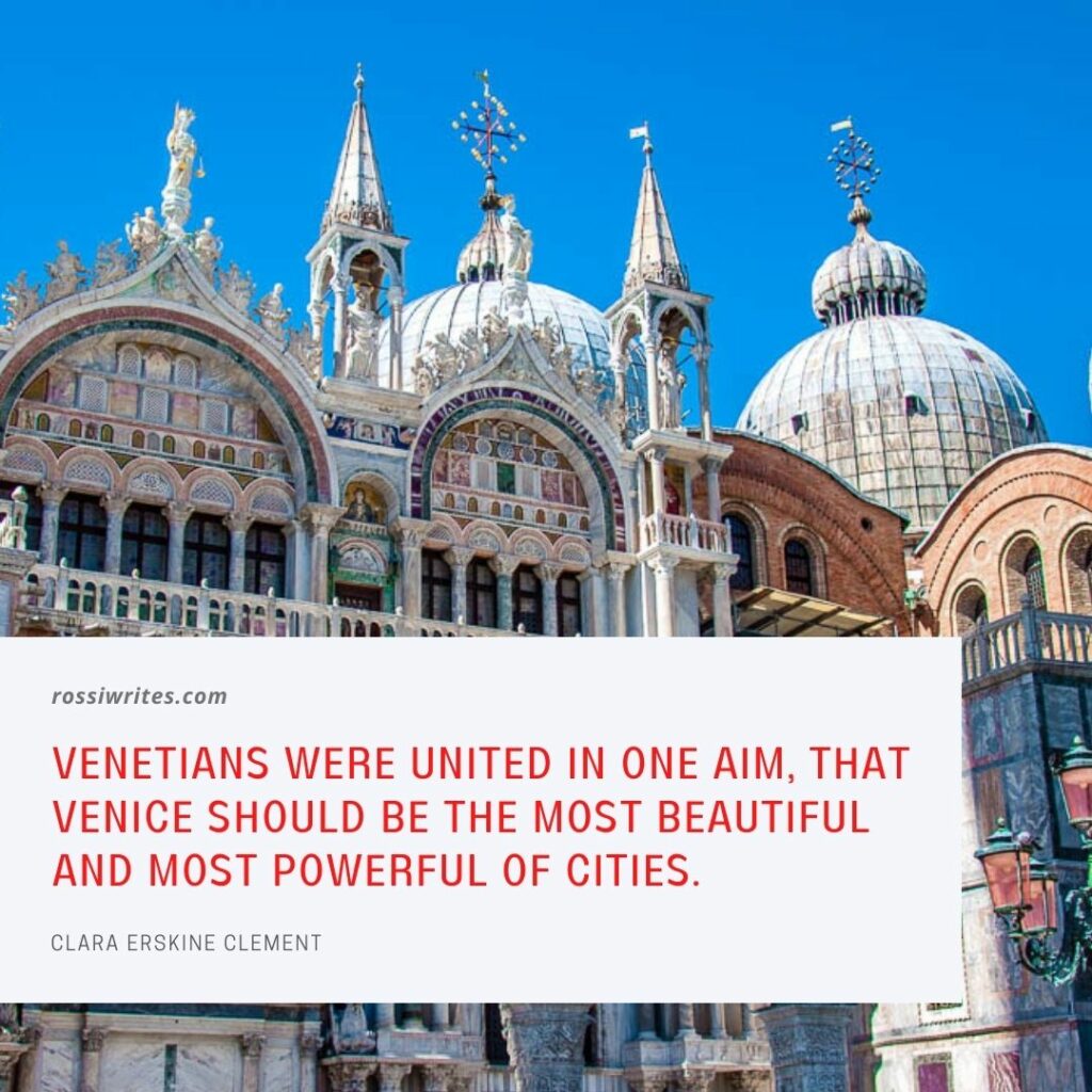St. Mark's Basilica in Venice, Italy with a quote about Venice by Clara Erskine Clement - rossiwrites.com