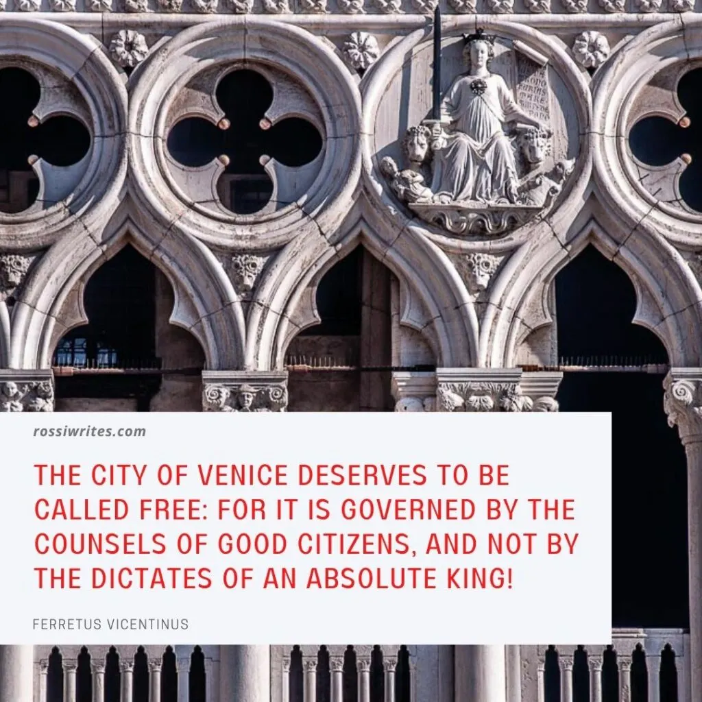 The loggia of the Ducal Palace in Venice, Italy with a quote about Venice by Ferretus Vicentinus - rossiwrites.com