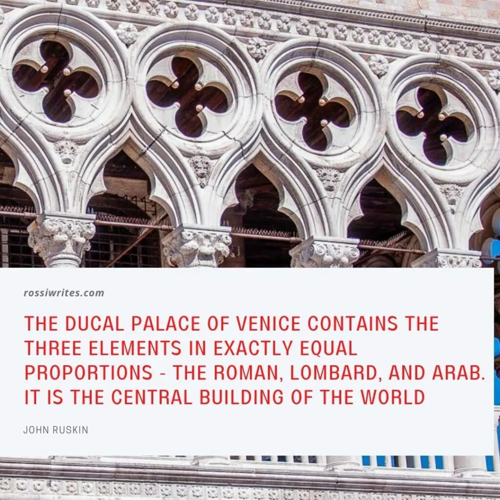 The loggia of the Ducal Palace in Venice, Italy with a quote about Venice by John Ruskin - rossiwrites.com
