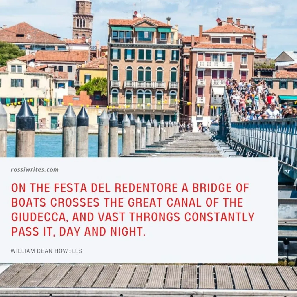 The votive bridge for the Festa del Redentore in Venice, Italy with a quote about Venice by William Dean Howells - rossiwrites.com
