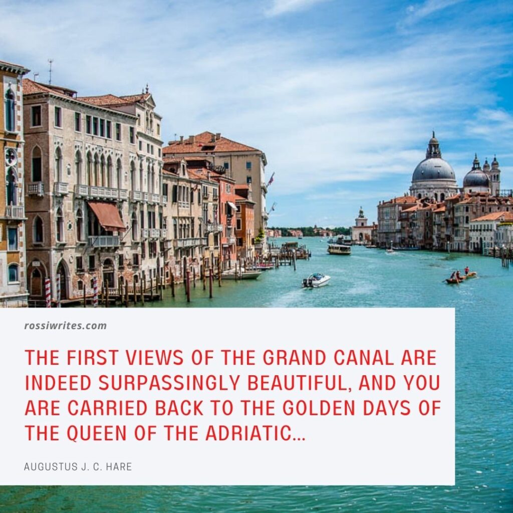 View of the Grand Canal in Venice with a quote about Venice by Augustus J. C. Hare - rossiwrites.com