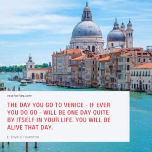View of the Grand Canal in Venice with a quote about Venice by E. Temple Thurston - rossiwrites.com