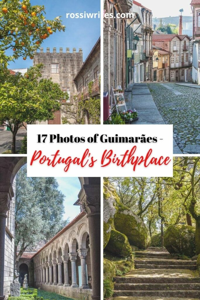 17 Photos of Guimarães - The City That Birthed Portugal - rossiwrites.com