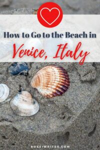 How to Go to the Beach in Venice, Italy - rossiwrites.com