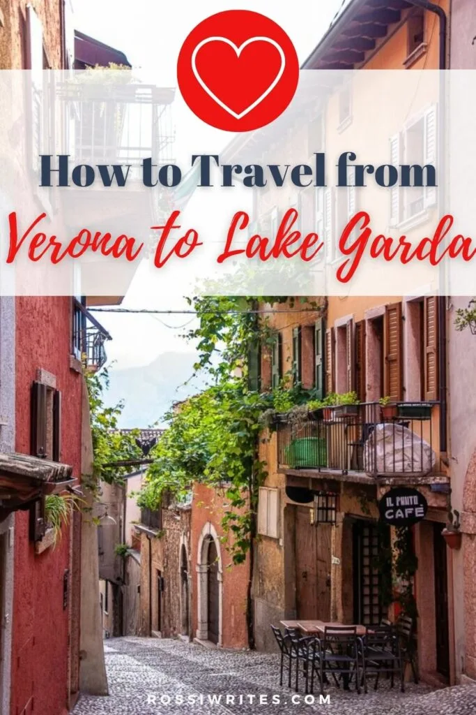 How to Travel from Verona to Lake Garda - rossiwrites.com