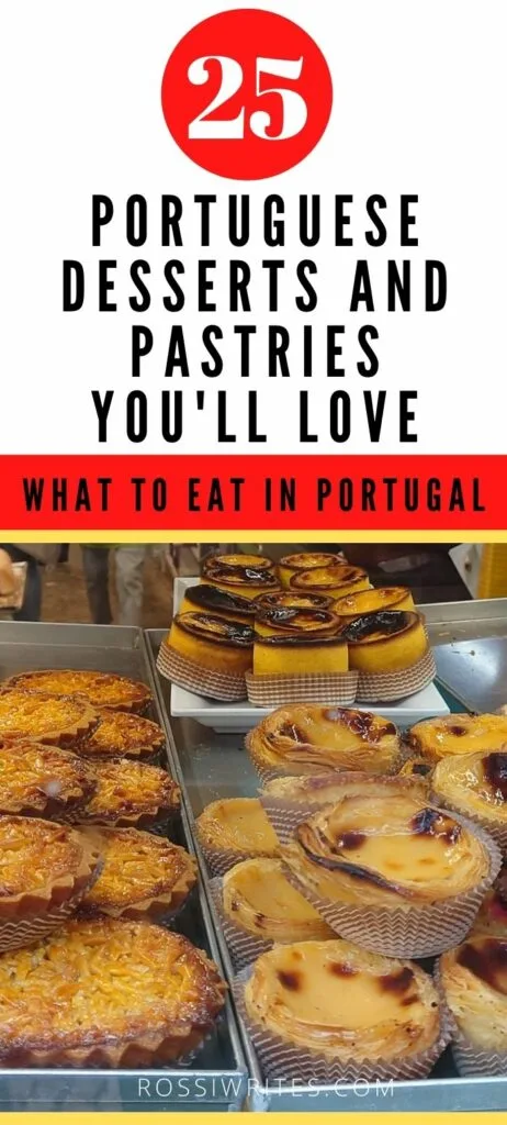Pin Me - 25 Portuguese Desserts and Pastries to Enjoy in Portugal - rossiwrites.com