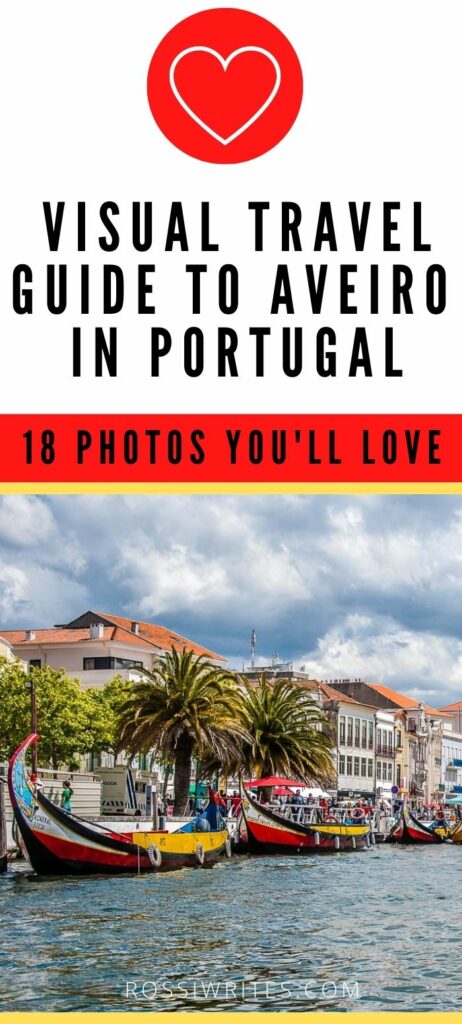 Pin Me - Aveiro, Portugal - 18 Photos of the Portuguese Venice You'll Love - rossiwrites.com