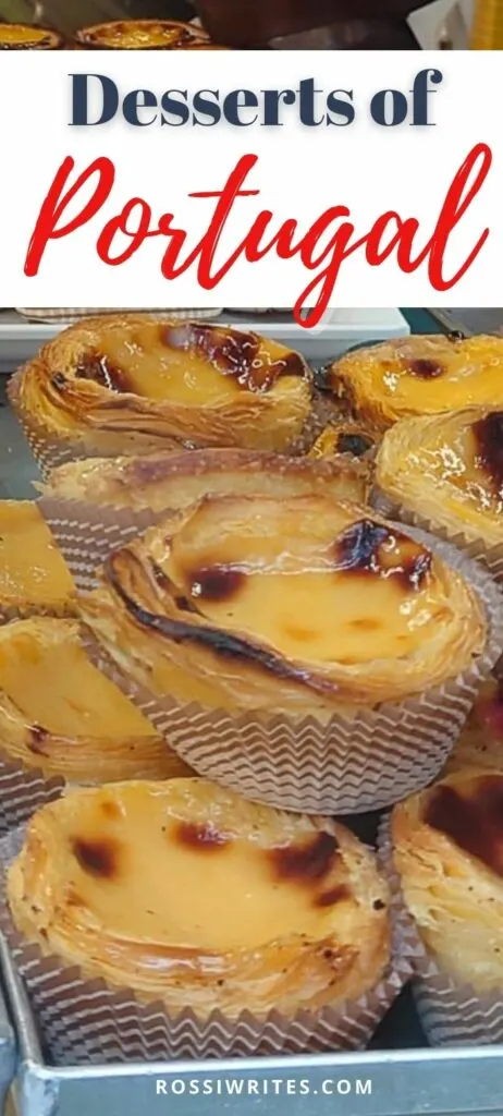 Pin Me - The Best Desserts and Pastries of Portugal - rossiwrites.com