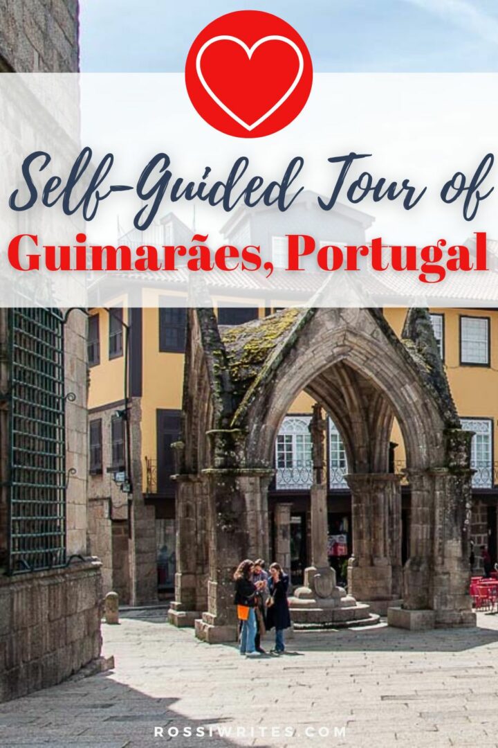 Guimarães, Portugal - One-Day Itinerary with Sights, Map, and Tips