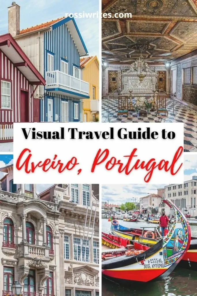 Visual Travel Guide to Aveiro, Portugal - 18 Photos to Entice You to Visit the Portuguese Venice - rossiwrites.com