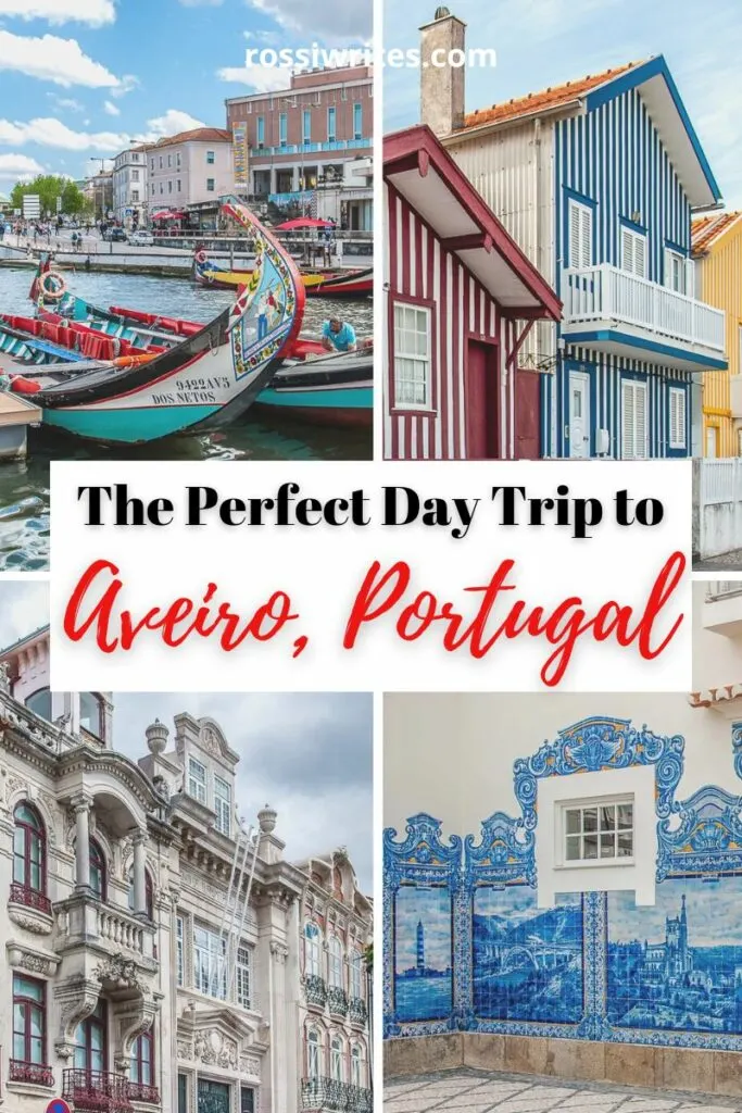 One Day in Aveiro, Portugal - The Perfect Itinerary for the Portuguese Venice - Map and Practical Tips - rossiwrites.com