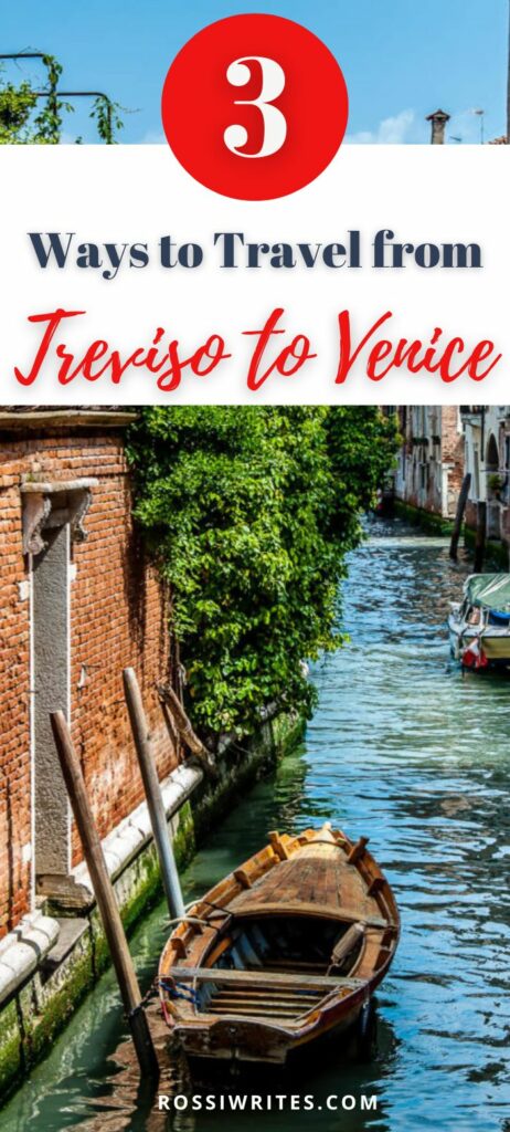 Pin Me - 3 Ways to Travel from Treviso to Venice in Italy - rossiwrites.com