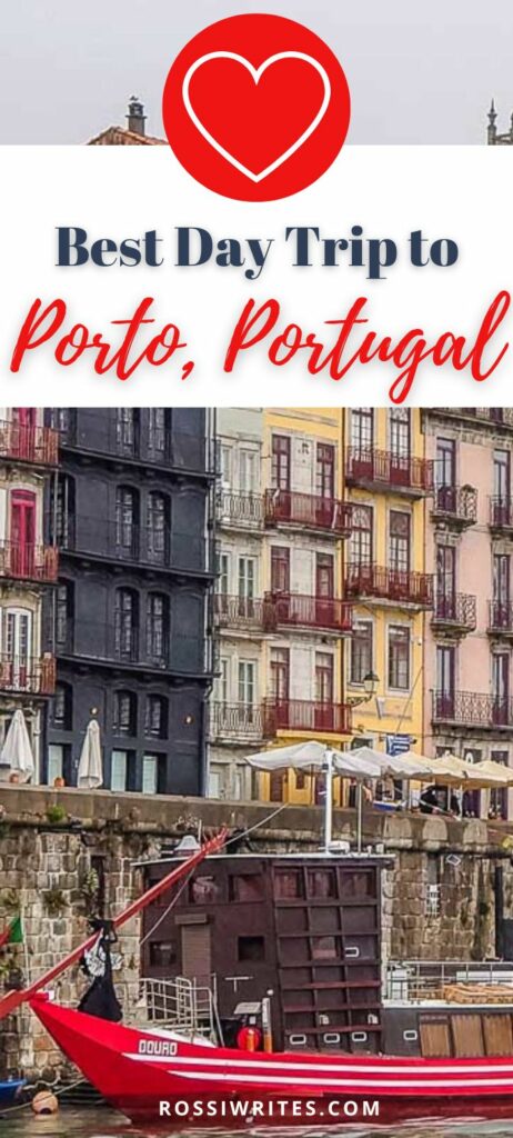 Pin Me - Best Day Trip to Porto in Portugal - What to Do in Porto in One Day - rossiwrites.com