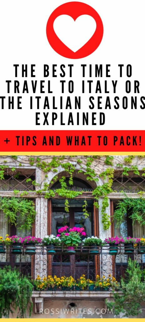 Pin Me - The Best Time to Go to Italy and the Seasons in Italy Explained - rossiwrites.com