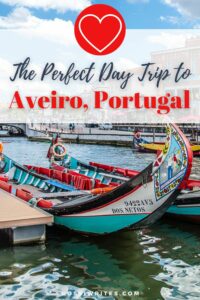 Visit Aveiro, Portugal - The Perfect Day Trip with Itinerary, Map, and Travel Tips - rossiwrites.com