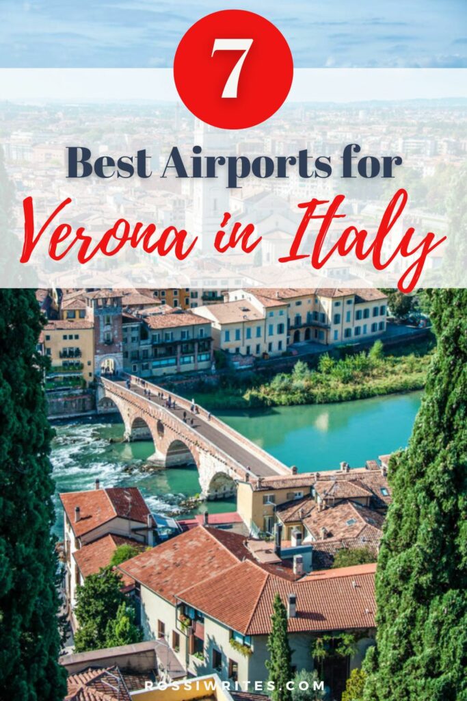 7 Best Airports for Verona, Italy - Map, Transfer Options, and Travel Times - rossiwrites.com