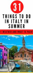 Pin Me - 31 Things to Do in Italy in Summer - The Ultimate Travel Guide with Average Temperatures and a Packing List - rossiwrites.com