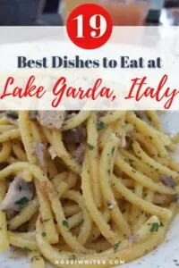 19 Best Foods and Dishes to Eat at Lake Garda, Italy - rossiwrites.com