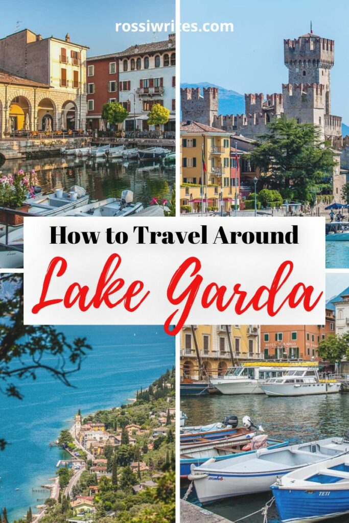 How to Travel Around Lago di Garda - Italy's Largest Lake - 10 Best Ways - rossiwrites.com