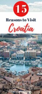 Pin Me - 15 Reasons to Visit Croatia with a Map, Travel Info, and Practical Tips - rossiwrites.com