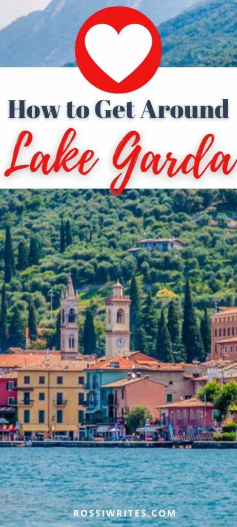 Pin Me - Getting Around Lake Garda - 10 Best Ways to Travel Around Lake Garda, Italy - rossiwrites.com