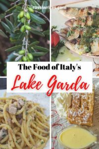 The Food of Lake Garda - The Best Things to Eat and Drink at Italy's Largest Lake - rossiwrites.com