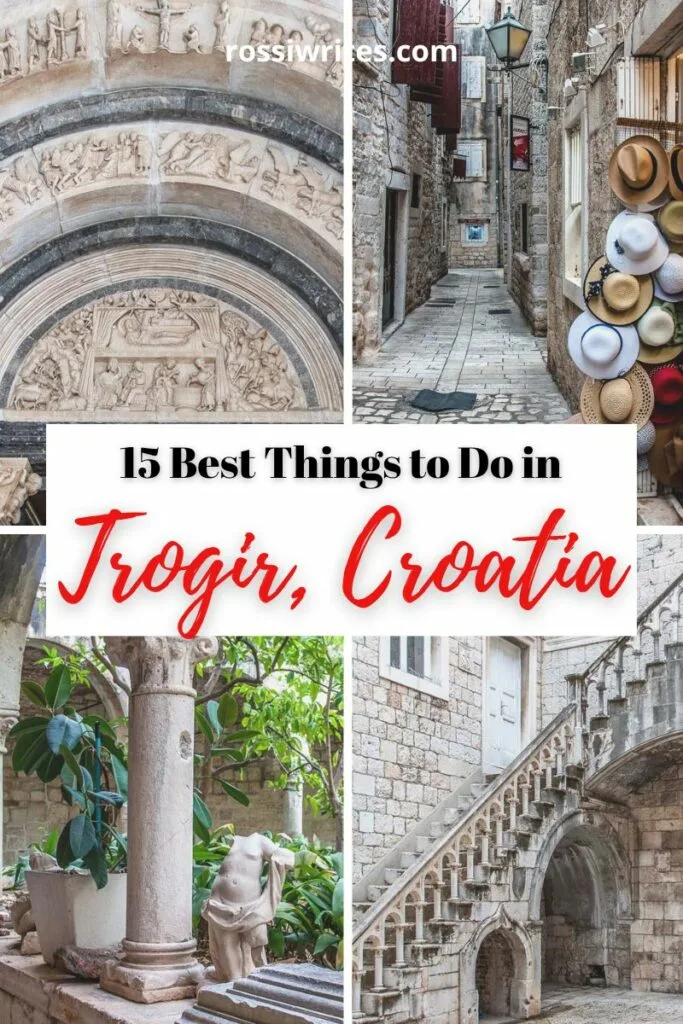 Trogir, Croatia - How to Visit and What to Do - rossiwrites.com