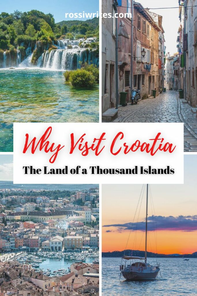 Why Visit Croatia - The Land of a Thousand Islands - Travel Info and Map - rossiwrites.com