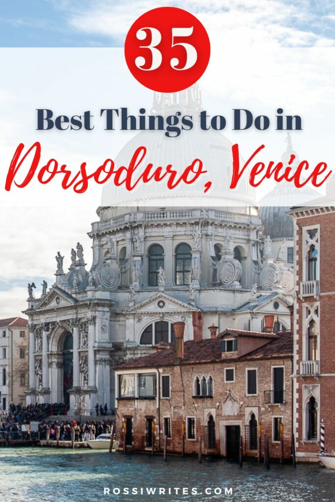Best Things to Do in Dorsoduro in Venice, Italy - Maps, Itinerary, and Practical Tips - rossiwrites.com