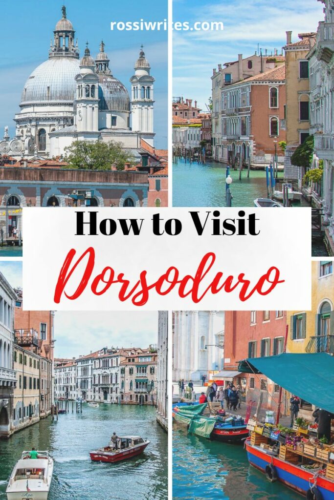 How to Visit Dorsoduro in Venice, Italy - Practical Tips, Itinerary, and Maps - rossiwrites.com