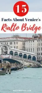 Pin Me - Rialto Bridge - 15 Facts about the Most Famous Bridge in Venice, Italy - rossiwrites.com