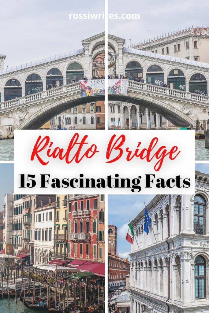 Rialto Bridge in Venice, Italy - History, Architecture, Nearby Sights Plus Travel Tips - rossiwrites.com