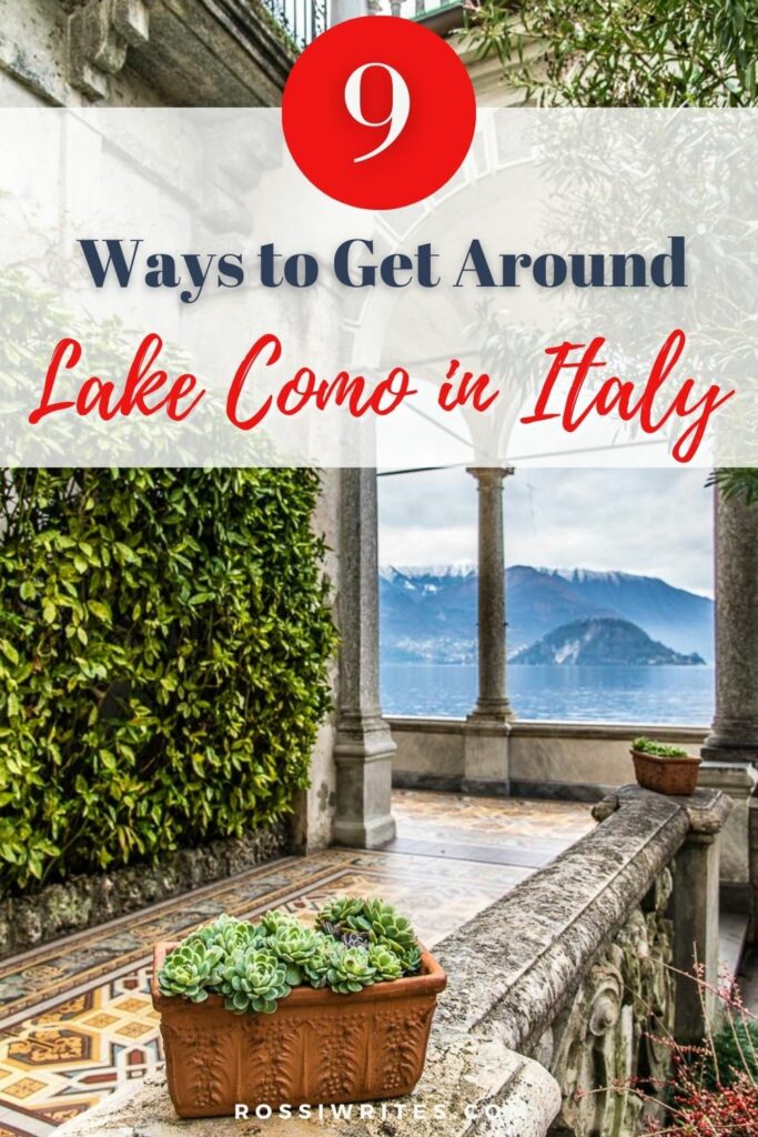 How to Get to Lake Como and 9 Ways to Travel Around Italy's Most Famous Lake - Transport Options, Travel Tips, and Maps - rossiwrites.com