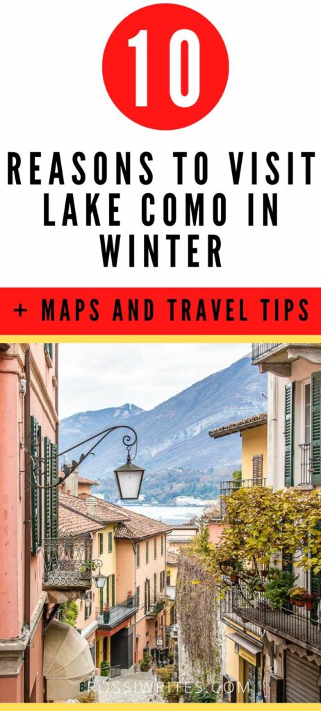 Pin Me - 10 Reasons to Visit Lake Como in Winter - Italy's Most Famous Lake - rossiwrites.com