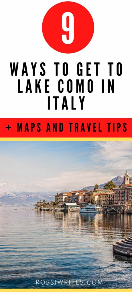 Pin Me - How to Get to Lake Como and 9 Ways to Travel Around Italy's Most Famous Lake - Transport Options, Travel Tips, and Maps - rossiwrites.com