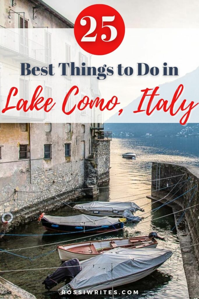 25 Best Things to Do in Lake Como, Italy - Maps, Travel Tips, and Where to Stay - rossiwrites.com