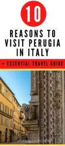 Pin Me - 10 Reasons to Visit Perugia, Italy - The Essential Travel Guide - rossiwrites.com
