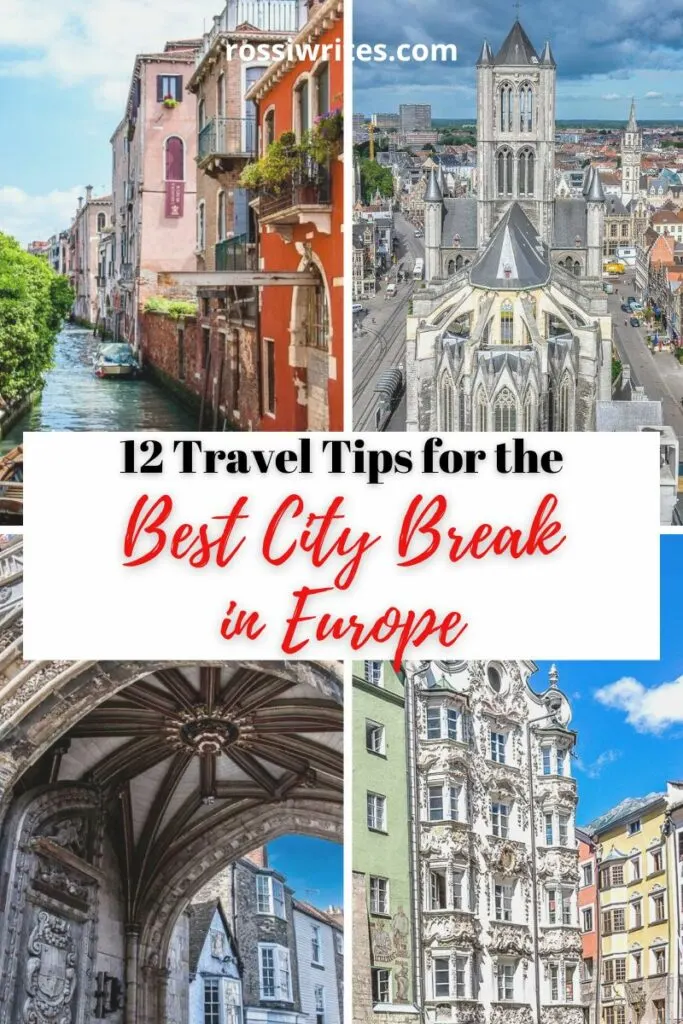 12 Travel Tips for the Best City Break in Europe - Top Destinations and Real-Life Examples - rossiwrites.com