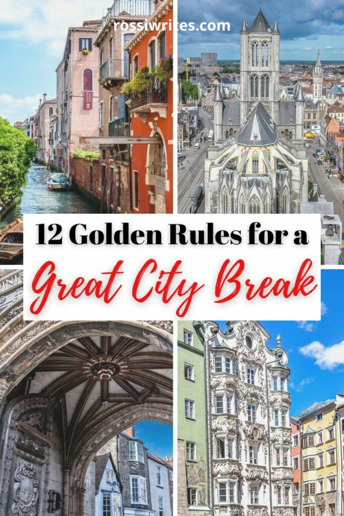 How to Take the Best City Break - 12 Golden Rules - Travel Tips, Destinations, and Real-Life Examples - rossiwrites.com
